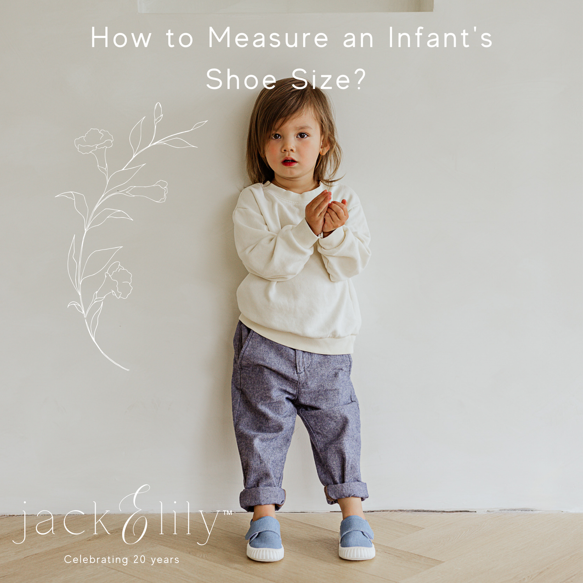 How to Measure an Infant’s Shoe Size? Check This Guide– Jack & Lily
