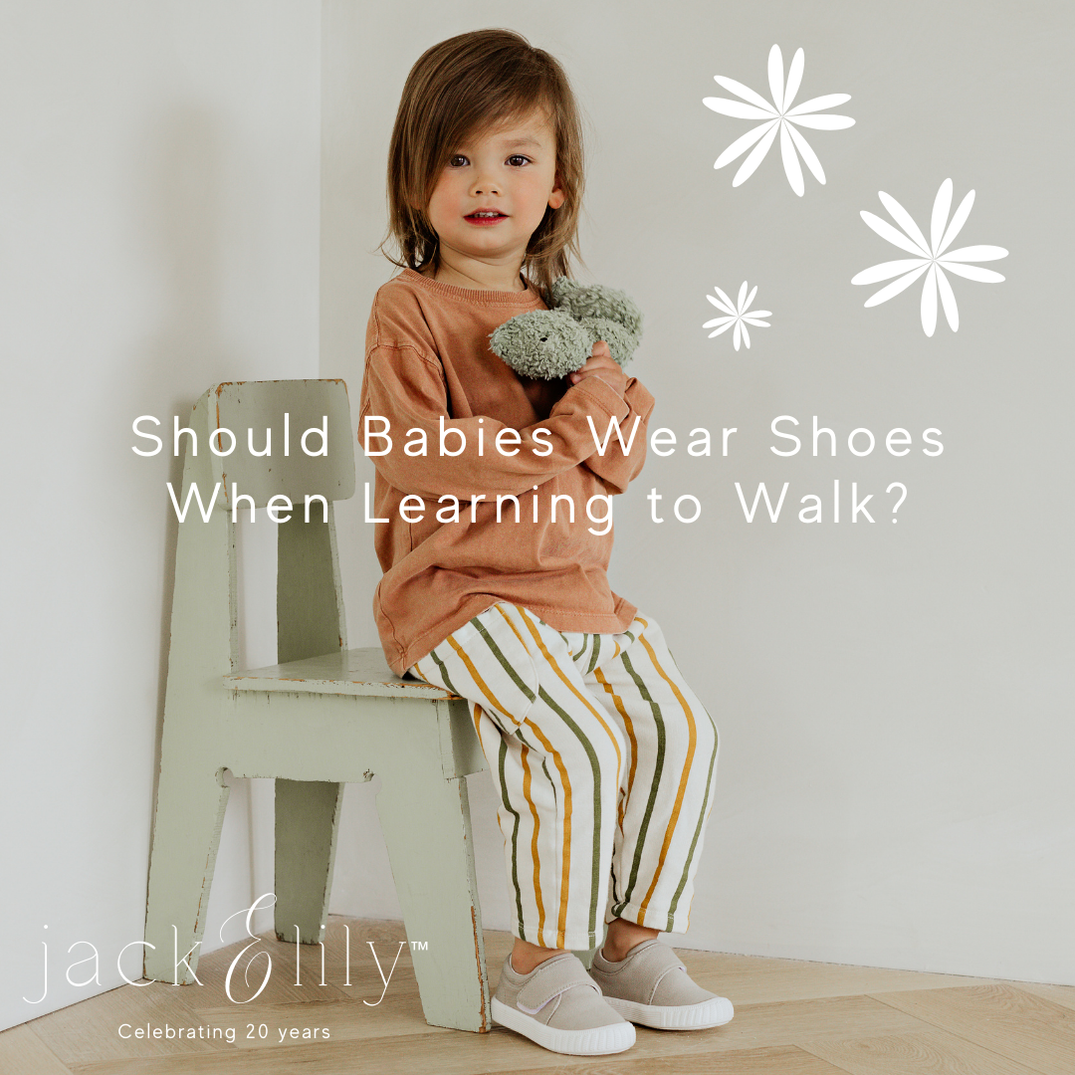 Should Babies Wear Shoes When Learning to Walk? Find Out– Jack & Lily