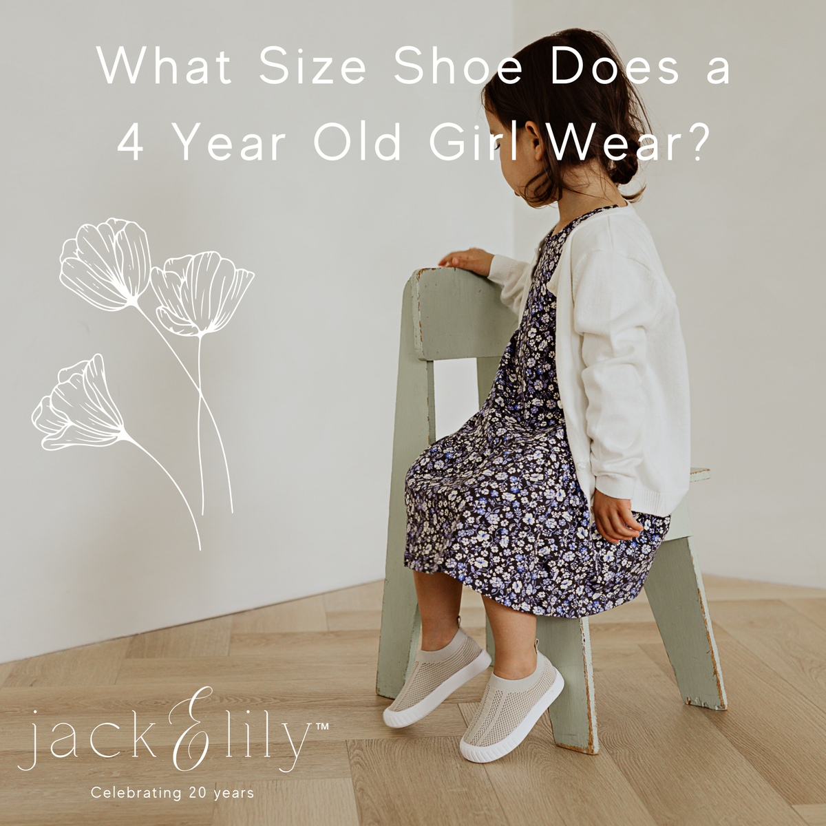 What Size Shoe Does a 4 Year Old Girl Wear Jack Lily